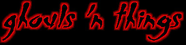 Ghouls 'n Things